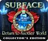 Mäng Surface: Return to Another World Collector's Edition