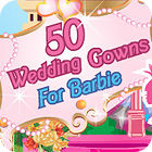 Mäng 50 Wedding Gowns for Barbie