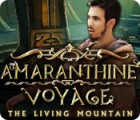 Mäng Amaranthine Voyage: The Living Mountain