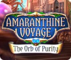 Mäng Amaranthine Voyage: The Orb of Purity