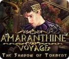 Mäng Amaranthine Voyage: The Shadow of Torment