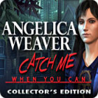 Mäng Angelica Weaver: Catch Me When You Can Collector’s Edition
