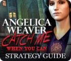 Mäng Angelica Weaver: Catch Me When You Can Strategy Guide