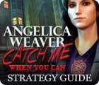 Mäng Angelica Weaver: Catch Me When You Can Strategy Guide Mäng Angelica Weaver: Catch Me When You Can Strategy Guide