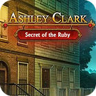Mäng Ashley Clark: Secret of the Ruby