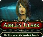 Mäng Ashley Clark: The Secrets of the Ancient Temple