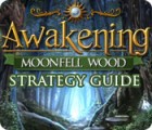 Mäng Awakening: Moonfell Wood Strategy Guide