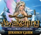 Mäng Awakening: The Goblin Kingdom Strategy Guide