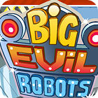 Mäng Big Evil Robots