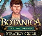 Mäng Botanica: Into the Unknown Strategy Guide