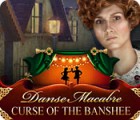 Mäng Danse Macabre: Curse of the Banshee