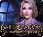 Mäng Dark Canvas: A Murder Exposed