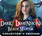 Mäng Dark Dimensions: Blade Master Collector's Edition