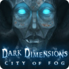 Mäng Dark Dimensions: City of Fog