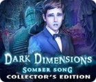 Mäng Dark Dimensions: Somber Song Collector's Edition