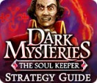 Mäng Dark Mysteries: The Soul Keeper Strategy Guide