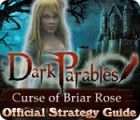 Mäng Dark Parables: Curse of Briar Rose Strategy Guide