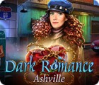 Mäng Dark Romance: Ashville