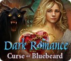 Mäng Dark Romance: Curse of Bluebeard