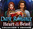 Mäng Dark Romance: Heart of the Beast Collector's Edition