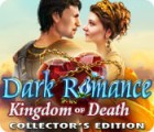 Mäng Dark Romance: Kingdom of Death Collector's Edition