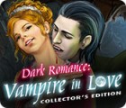 Mäng Dark Romance: Vampire in Love Collector's Edition