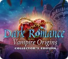 Mäng Dark Romance: Vampire Origins Collector's Edition