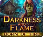 Mäng Darkness and Flame: Born of Fire