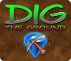 Mäng Dig The Ground