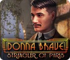 Mäng Donna Brave: And the Strangler of Paris