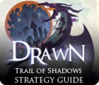 Mäng Drawn: Trail of Shadows Strategy Guide