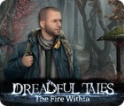 Mäng Dreadful Tales: The Fire Within