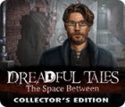 Mäng Dreadful Tales: The Space Between Collector's Edition