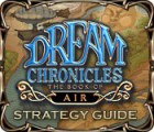 Mäng Dream Chronicles: The Book of Air Strategy Guide