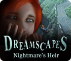 Mäng Dreamscapes: Nightmare's Heir