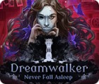 Mäng Dreamwalker: Never Fall Asleep