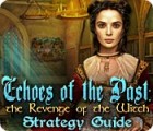 Mäng Echoes of the Past: The Revenge of the Witch Strategy Guide