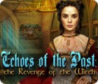 Mäng Echoes of the Past: The Revenge of the Witch