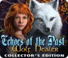 Mäng Echoes of the Past: Wolf Healer Collector's Edition