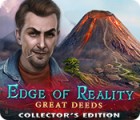 Mäng Edge of Reality: Great Deeds Collector's Edition