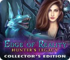 Mäng Edge of Reality: Hunter's Legacy Collector's Edition