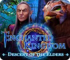 Mäng Enchanted Kingdom: Descent of the Elders