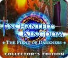 Mäng Enchanted Kingdom: Fiend of Darkness Collector's Edition