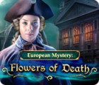 Mäng European Mystery: Flowers of Death