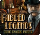 Mäng Fabled Legends: The Dark Piper