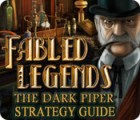 Mäng Fabled Legends: The Dark Piper Strategy Guide