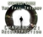 Mäng The Fall Trilogy Chapter 2: Reconstruction Strategy Guide