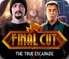 Mäng Final Cut: The True Escapade