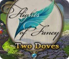Mäng Flights of Fancy: Two Doves