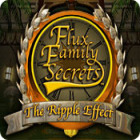 Mäng Flux Family Secrets: The Ripple Effect